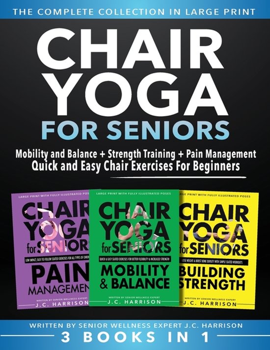 Senior Workout Books- Chair Yoga For Seniors 3 in 1 The Comp ... - cover