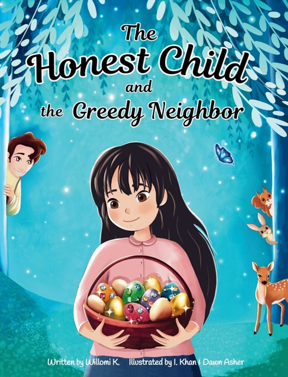 The Honest Child And The Greedy Neighbor van Willomi K