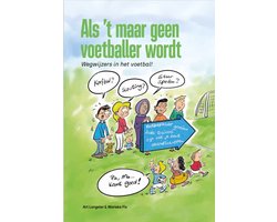 Als ’t maar geen voetballer wordt