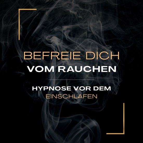 Hypnose vor dem Einschlafen – Befreie dich vom Rauchen (Up ... - cover