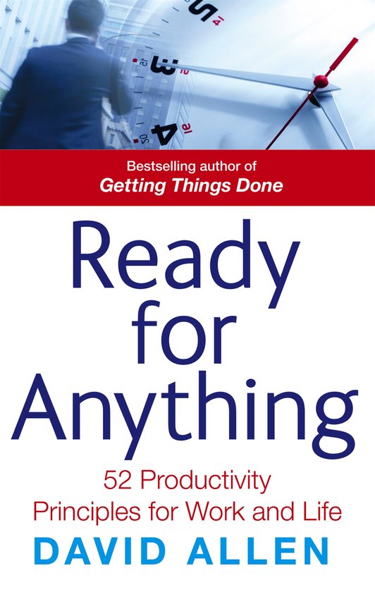 Boek 'Ready for Anything' door David Allen. Bestseller, 52 productiviteitsprincipes. Man in pak op achtergrond met klok.