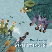 Wereld in Nood - Discriminatie