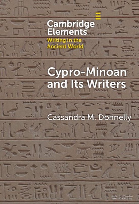 Elements in Writing in the Ancient World - Cypro-Minoan and  ... - cover