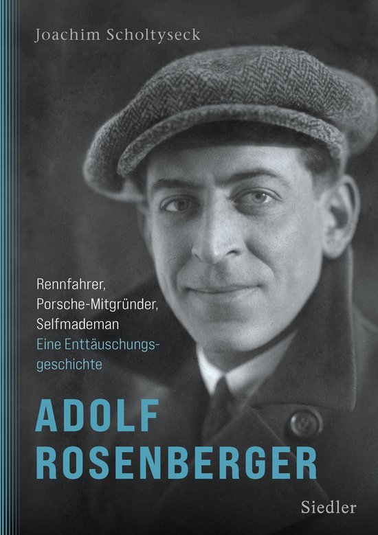 Adolf Rosenberger - Rennfahrer, Porsche-Mitgründer, Selfmad ... - cover