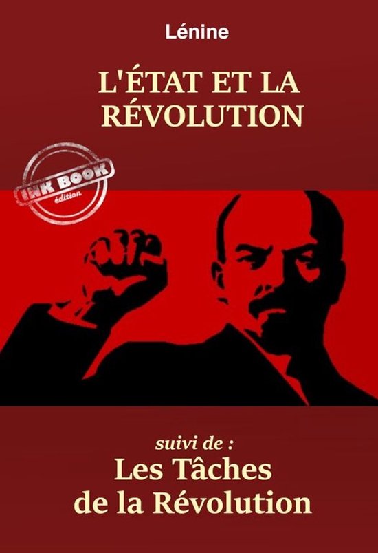 Faits & Documents - L’État et la Révolution – suivi de : Les tâches de la Révolution. [Nouv. éd. entièrement revue et corrigée].