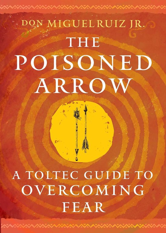 Toltec Mastery Series-The Poisoned Arrow - cover