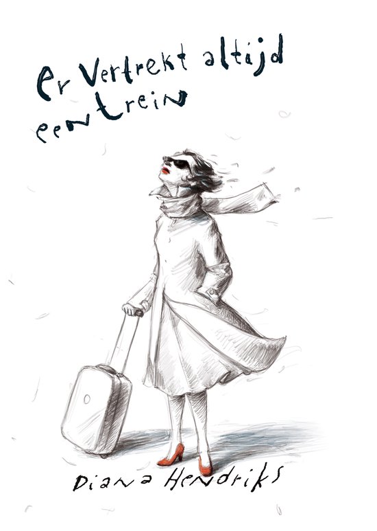 Een handgetekende illustratie van een vrouw in een lange jas, sjaal en zonnebril, met een koffer aan de hand. Tekst: 'Er vertrekt altijd een trein'.