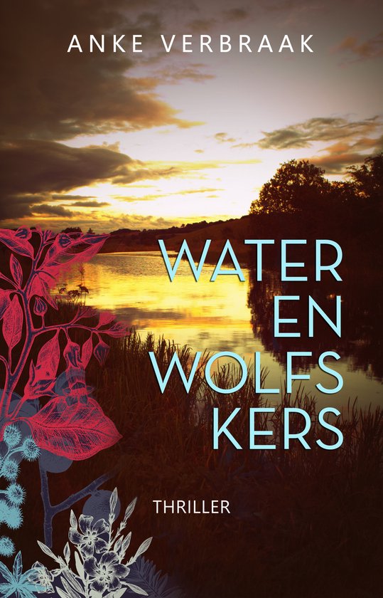 Boekcover met de titel "Water en wolfskers", met een zonsondergang bij water en planten.
