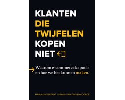 Klanten die twijfelen kopen niet