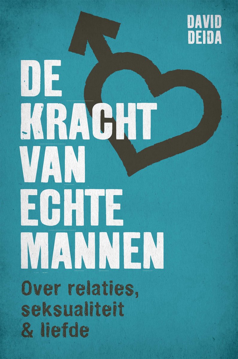 De Kracht Van Echte Mannen van David Deida