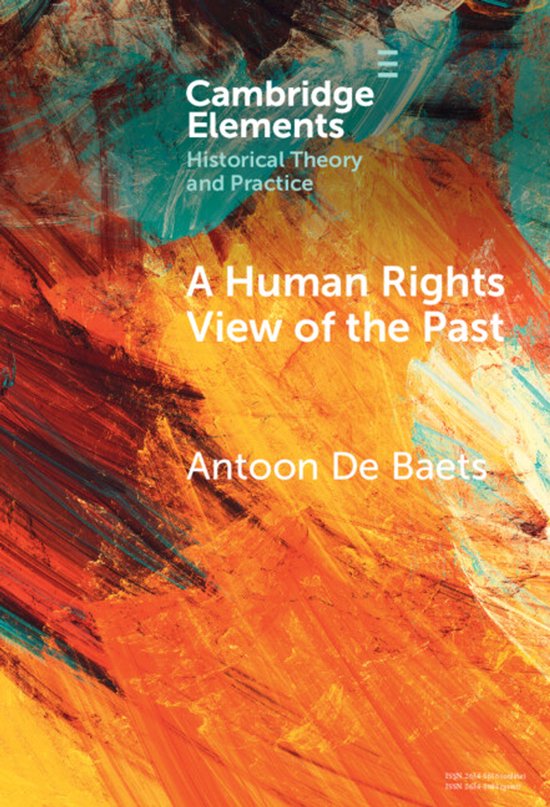 Elements in Historical Theory and Practice-A Human Rights Vi ... - cover
