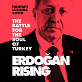 Erdogan Rising: The Battle for the Soul of Turkey