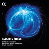 Barbara Hannigan, David Chalmin, Katia Labeque, Marielle Labeque - Electric Fields (2 LP)