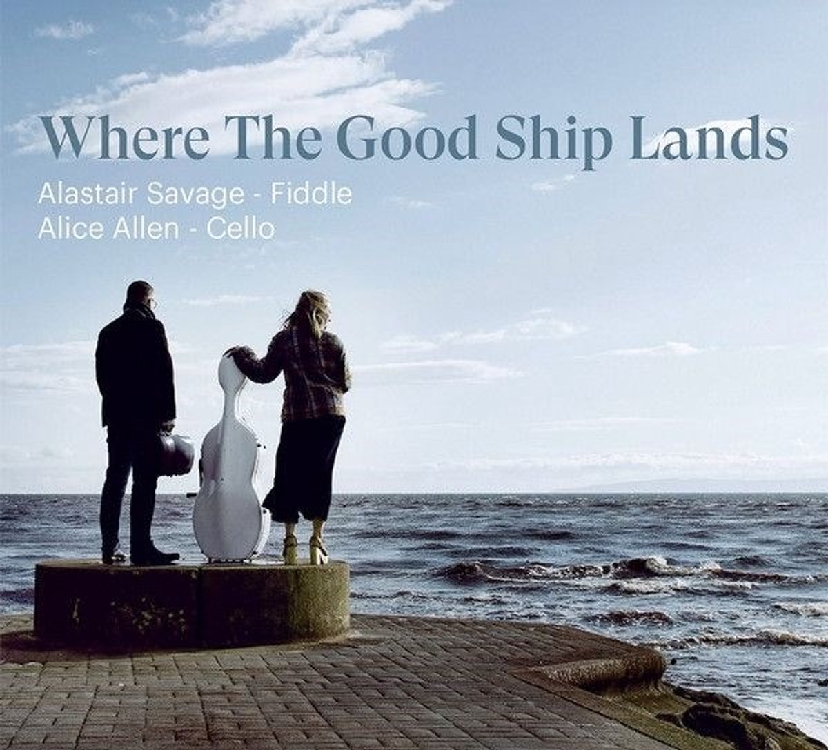 Alastair Savage & Alice Allen - Where The Good Ship Lands (2 CD)