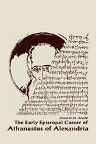 Christianity and Judaism in Antiquity-The Early Episcopal Career of Athanasius of Alexandria