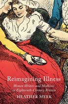 McGill-Queen's/AMS Healthcare Studies in the History of Medicine, Health, and Society- Reimagining Illness