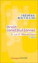 Droit constitutionnel 2 - Droit constitutionnel (Tome 2) - La Ve République