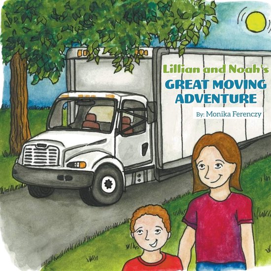 Lillian and Noah's Great Moving Adventure - cover