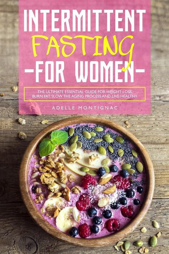 Healthy Eating Secrets 4 - Intermittent Fasting for Women: T ... - cover