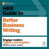 HBR Guide to Better Business Writing. Engage readers. Tighten and brighten. Make your case.