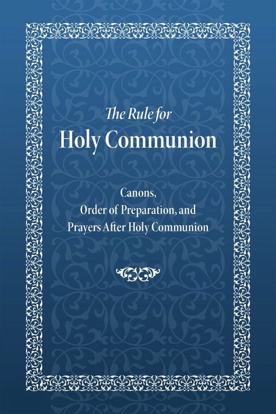 The Rule for Holy Communion