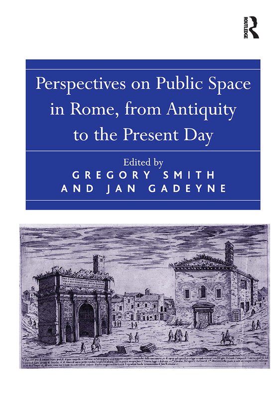 Perspectives on Public Space in Rome, from Antiquity to the  ... - cover