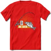 Big Catch - Vissen T-Shirt | Grappig Verjaardag Vis Hobby Cadeau Shirt | Dames - Heren - Unisex | Tshirt Hengelsport Kleding Kado - Rood - S