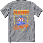 Be Happy Go Fishing - Vissen T-Shirt | Oranje | Grappig Verjaardag Vis Hobby Cadeau Shirt | Dames - Heren - Unisex | Tshirt Hengelsport Kleding Kado - Donker Grijs - Gemaleerd - 3X