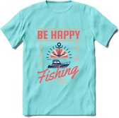 Be Happy Go Fishing - Vissen T-Shirt | Roze | Grappig Verjaardag Vis Hobby Cadeau Shirt | Dames - Heren - Unisex | Tshirt Hengelsport Kleding Kado - Licht Blauw - XXL