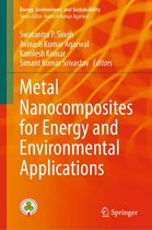 Energy, Environment, and Sustainability - Metal Nanocomposites for Energy and Environmental Applications