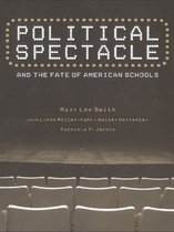 Critical Social Thought - Political Spectacle and the Fate of American Schools