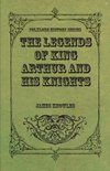 The Legends Of King Arthur And His Knights