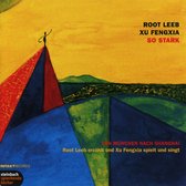 Root Leeb & Xu Fengxia - So Stark (CD)