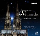 Theresa Nelles & Winfried Bonig - Romantische Weinnacht Im Kölner Dom (Super Audio CD)