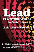 Lead by Driving Actions to Outcomes