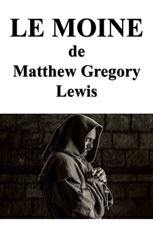 LE MOINE (ebook), Matthew Gregory Lewis 1230003193327 Boeken