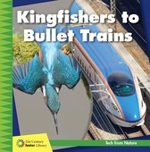 21st Century Junior Library: Tech from Nature - Kingfishers to Bullet Trains
