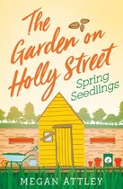 The Garden on Holly Street Part One