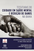Tessituras do Cuidado em Saúde Mental e Redução de Danos na Bahia