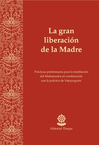 La gran liberación de la Madre