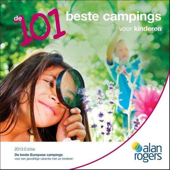 Cover van het boek 'De 101 beste campings voor kinderen 2013' van Alan Rogers Bv