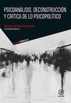 Akadémica 6 - Psicoanálisis, deconstrucción y crítica de lo psicopolítico