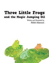 Three Little Frogs and the Magic Jumping Oil