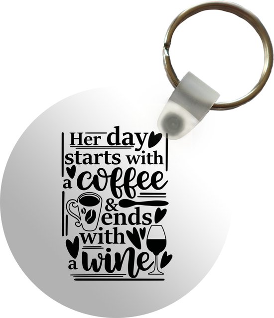 Sleutelhanger - Spreuken - Her day starts with a coffee & ends with a wine - Quotes - Plastic - Rond - Uitdeelcadeautjes