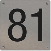 Huisnummerbord - huisnummer 81 - voordeur - 12 x 12 cm - rvs look - schroeven - naambordje nummerbord