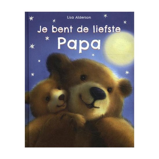 Je bent de liefste papa