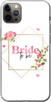 Geschikt voor iPhone 13 Pro Max hoesje - Huwelijk - 'Bride to be' - Quotes - Spreuken - Siliconen Telefoonhoesje