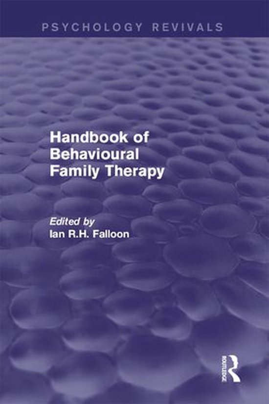 Psychology Revivals - Handbook of Behavioural Family Therapy - cover