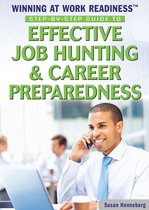 Step-By-Step Guide to Effective Job Hunting & Career Preparedness