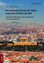 Wissenschaftliche Beiträge aus dem Tectum Verlag: Politikwissenschaften 93 - Das politische System der Türkei unter dem Einfluss der AKP